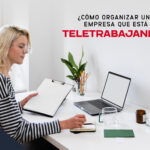 Teletrabajo ¿Cómo organizar la empresa?