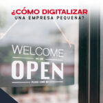 Digitalizar una pequeña empresa…¿Cómo?